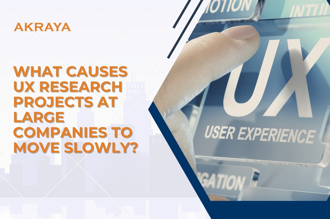 What Causes UX Research Projects at Large Companies to Move Slowly?