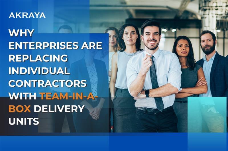 Why Enterprises Are Replacing Individual Contractors with Team-in-a-Box Delivery Units.