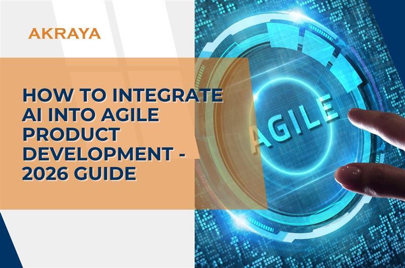 How to Integrate AI into Agile Product Development – 2026 Guide