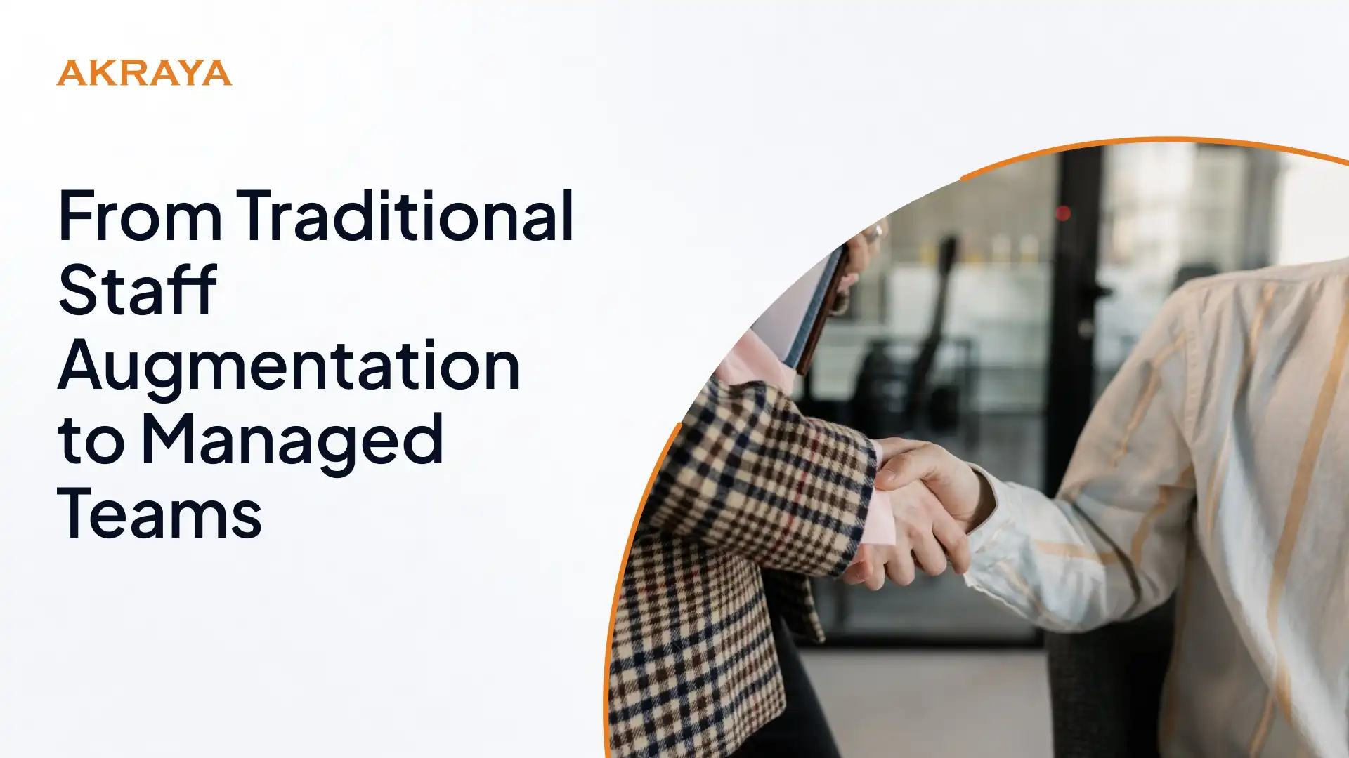 2025 and Beyond: From Traditional Staff Augmentation to Managed Teams