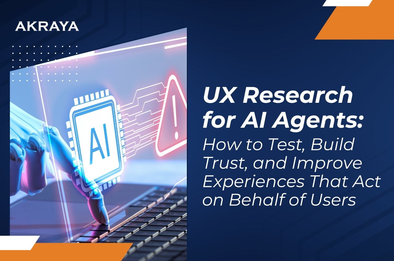 UX Research for AI Agents: How to Test, Build Trust, and Improve Experiences That Act on Behalf of Users