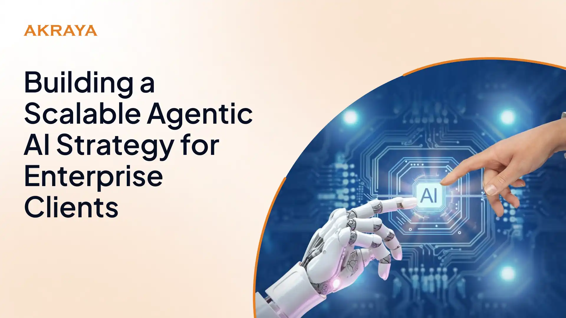 Beyond the Pilot: Building a Scalable Agentic AI Strategy for Enterprise Clients