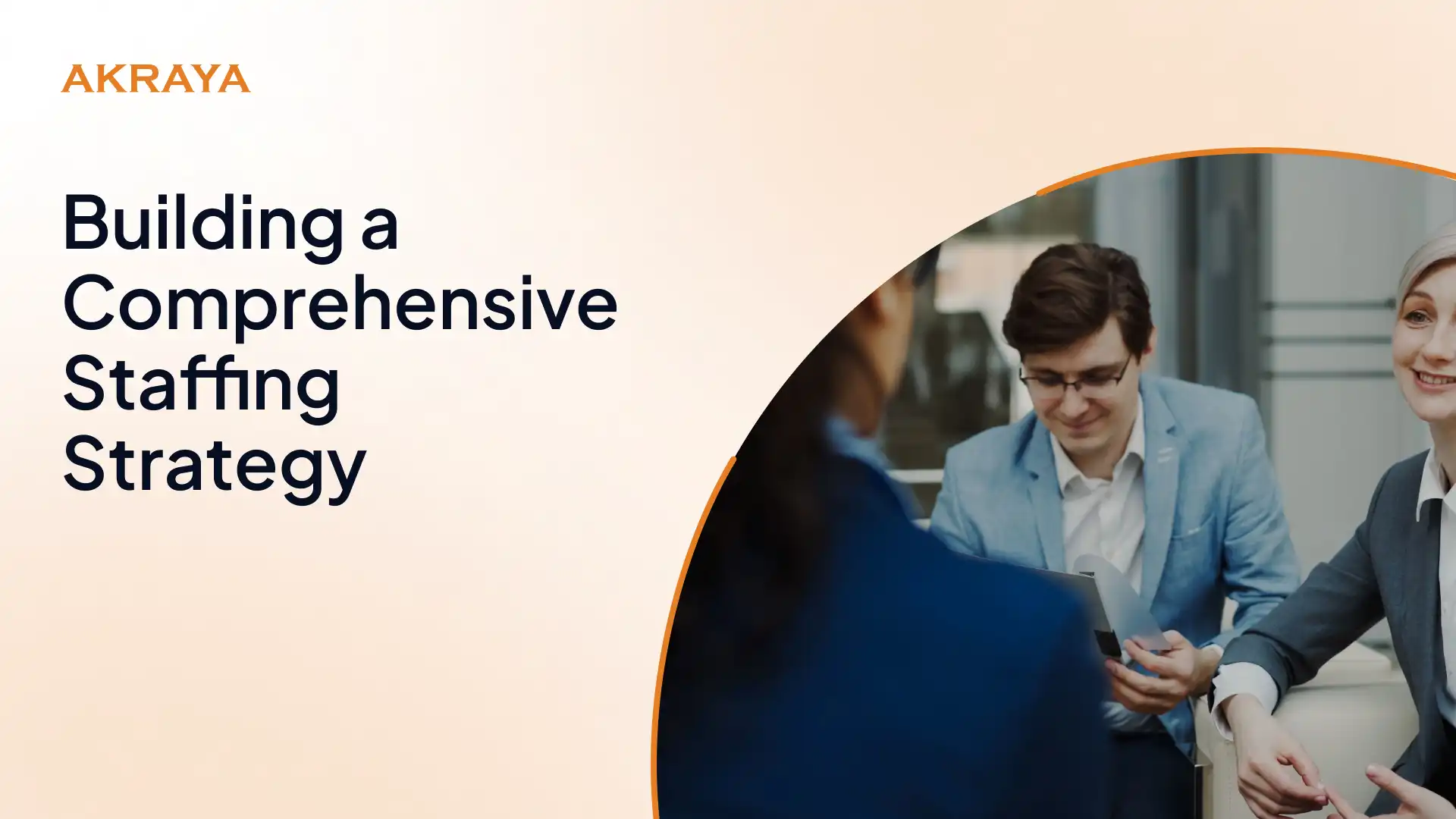 Building a Comprehensive Staffing Strategy: A Step-by-Step Guide