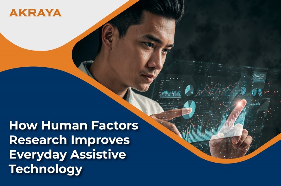 How Human Factors Research Improves Everyday Assistive Technology