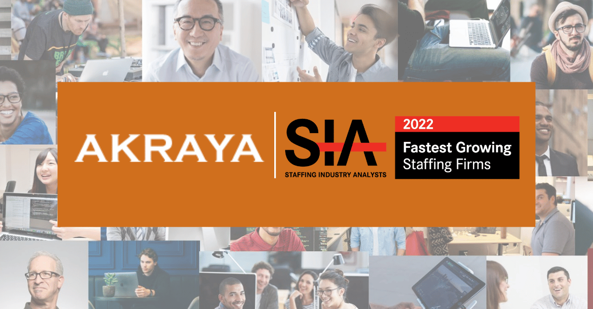 Akraya recognized as 2022 – Fastest-Growing Staffing Firm in the US