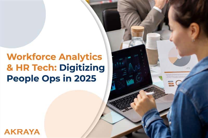 Workforce Analytics & HR Tech: Digitizing People Ops in 2025