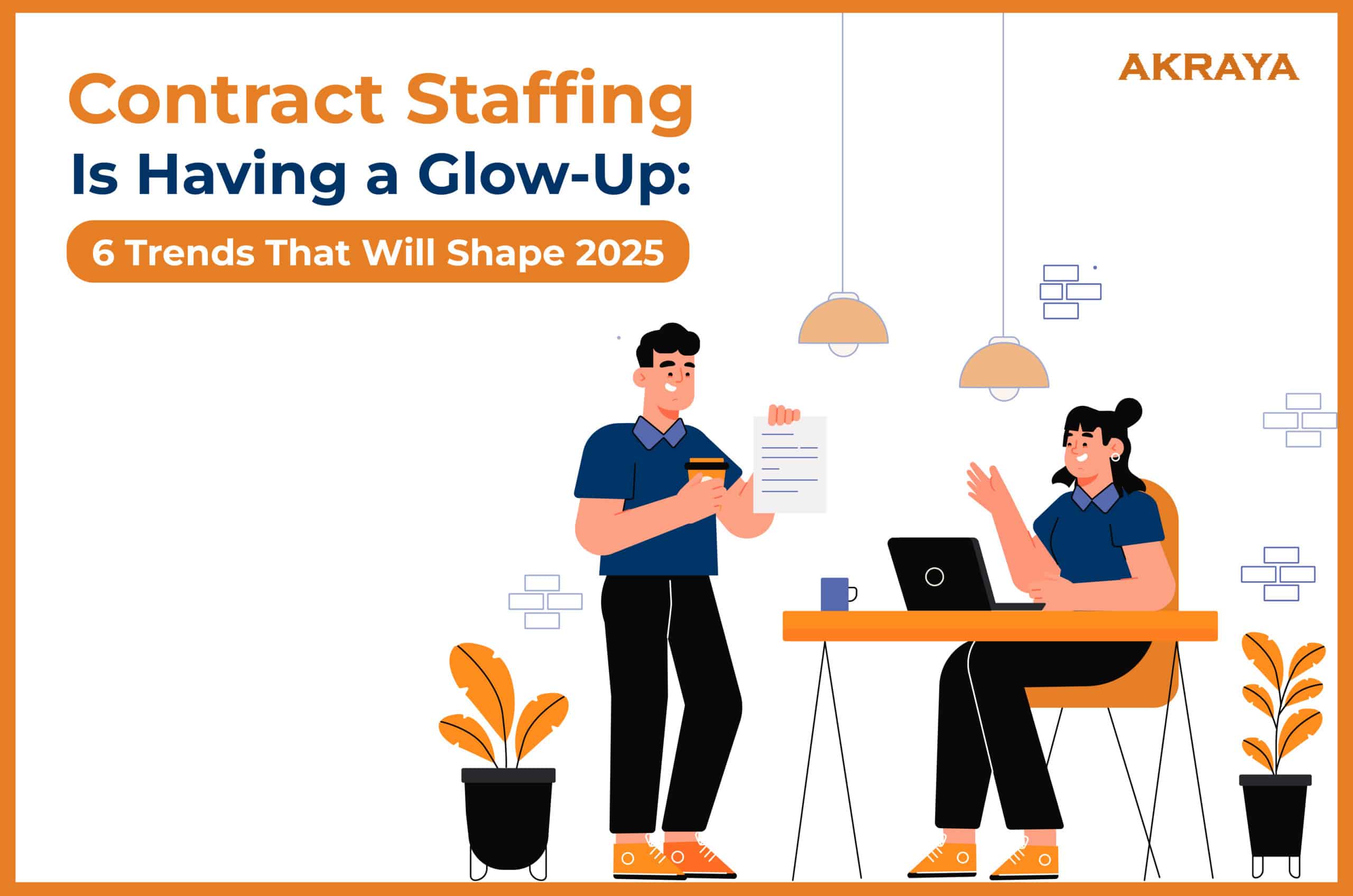 Contract Staffing Is Having a Glow-Up: 6 Trends That Will Shape 2025