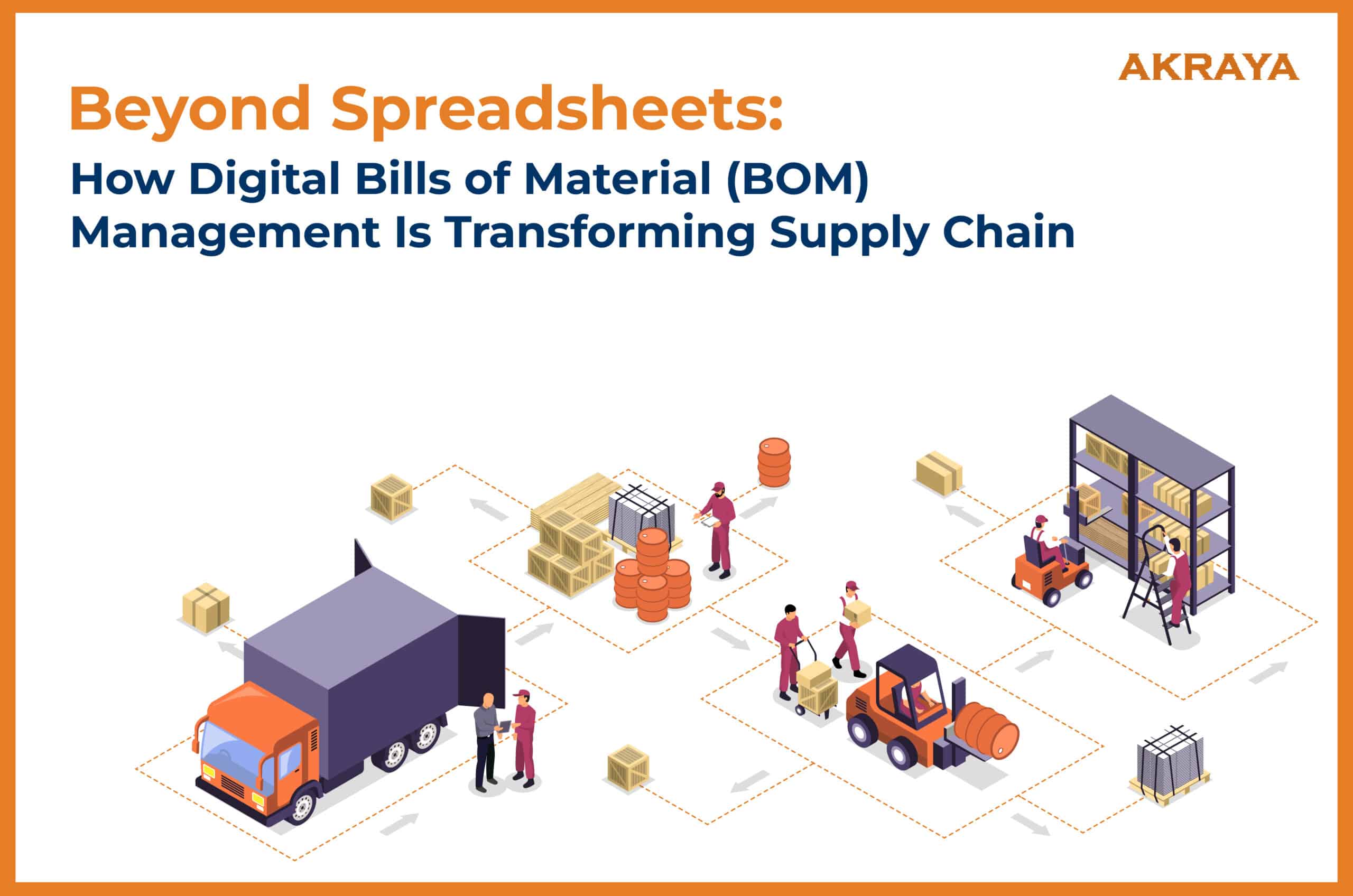 Beyond Spreadsheets: How Digital Bills of Material (BOM) Management Is Transforming Supply Chain Operations