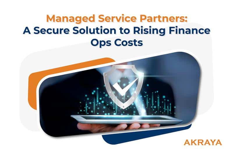 Managed Service Partners: A Secure Solution to Rising Finance Ops Costs