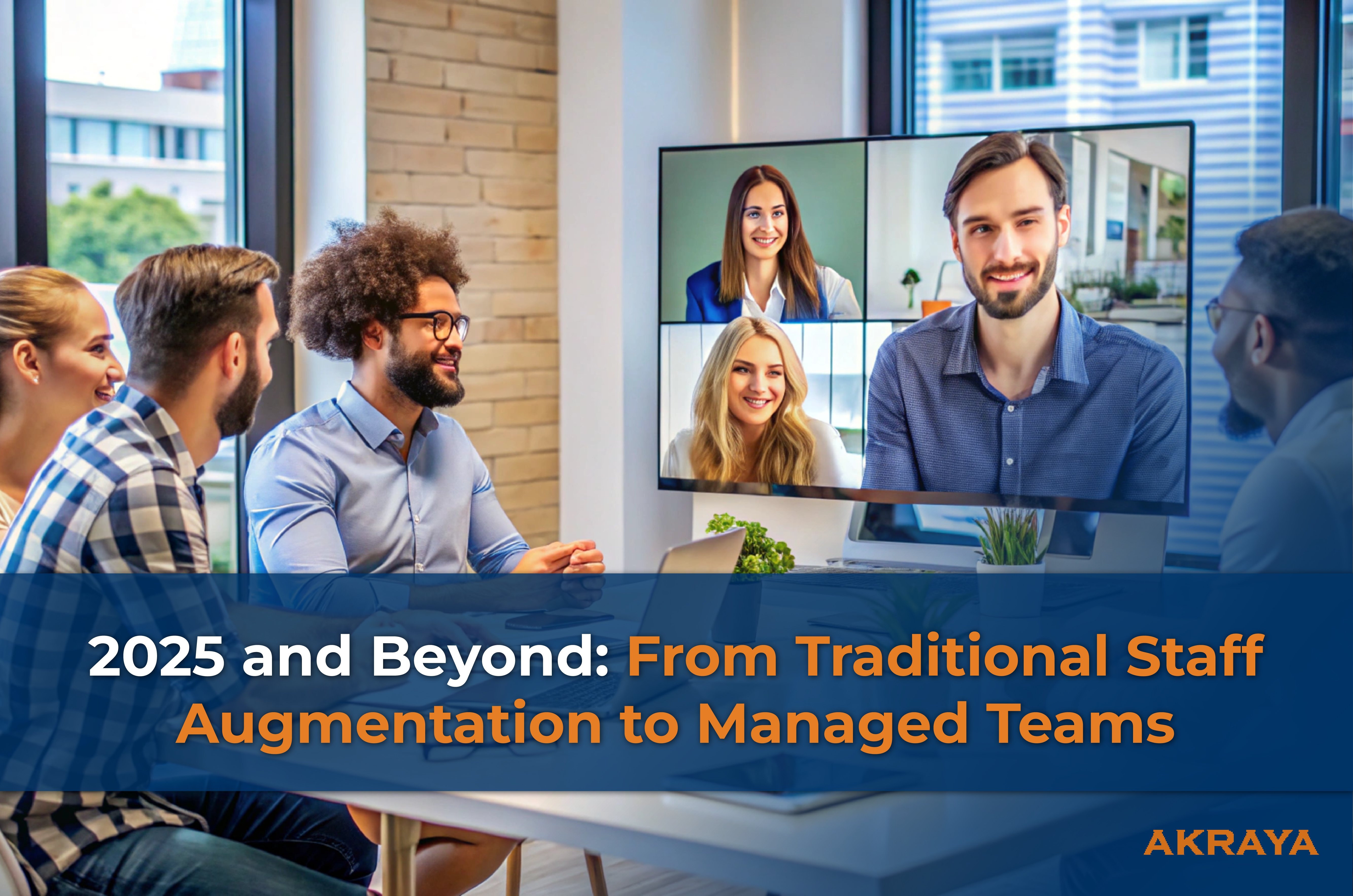 2025 and Beyond: From Traditional Staff Augmentation to Managed Teams