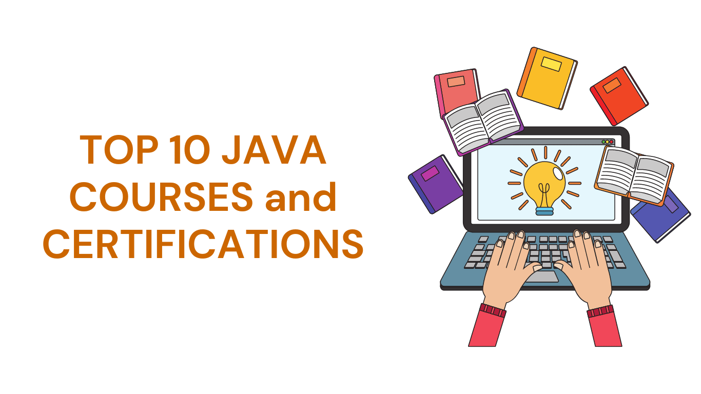 10 Best Java Programming Courses & Certifications for Beginners to ...