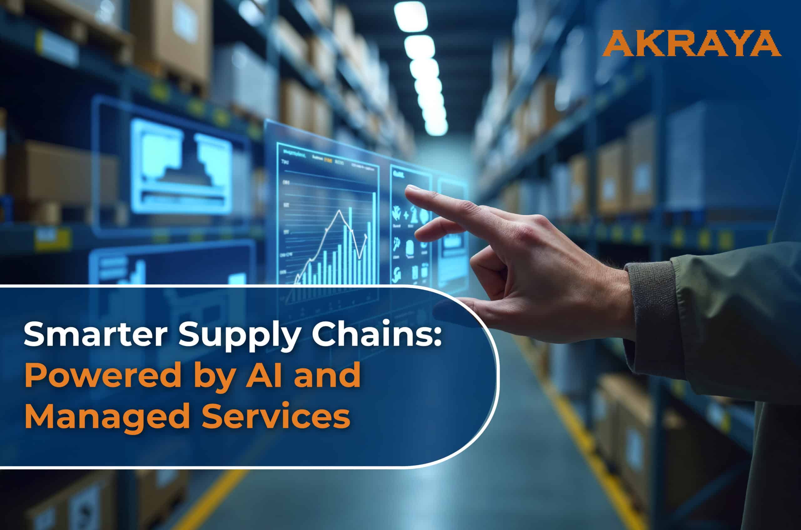 Smarter Supply Chains: Powered by AI and Managed Services