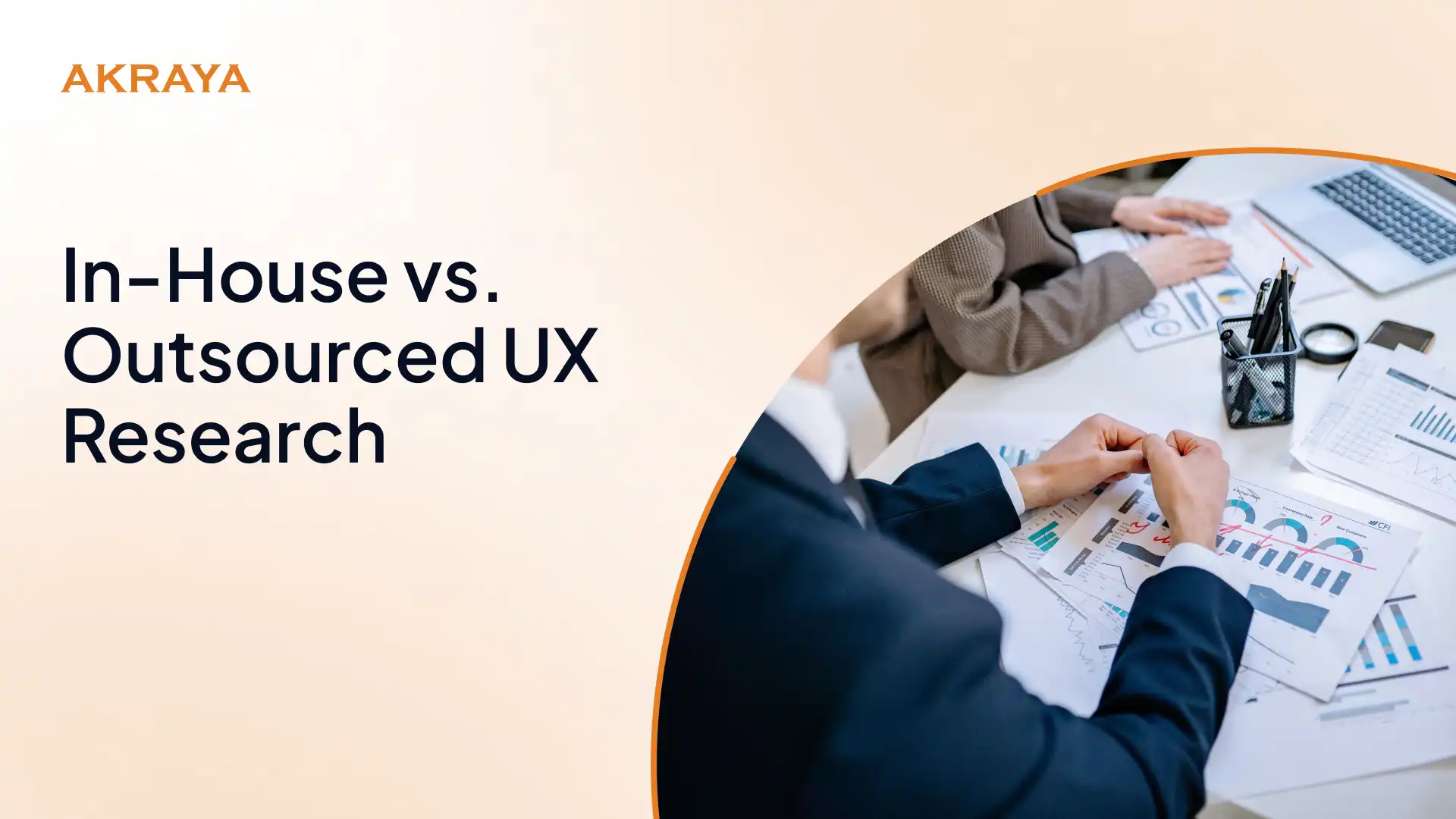 In-House vs. Outsourced UX Research: Which Is Right for Your Team?