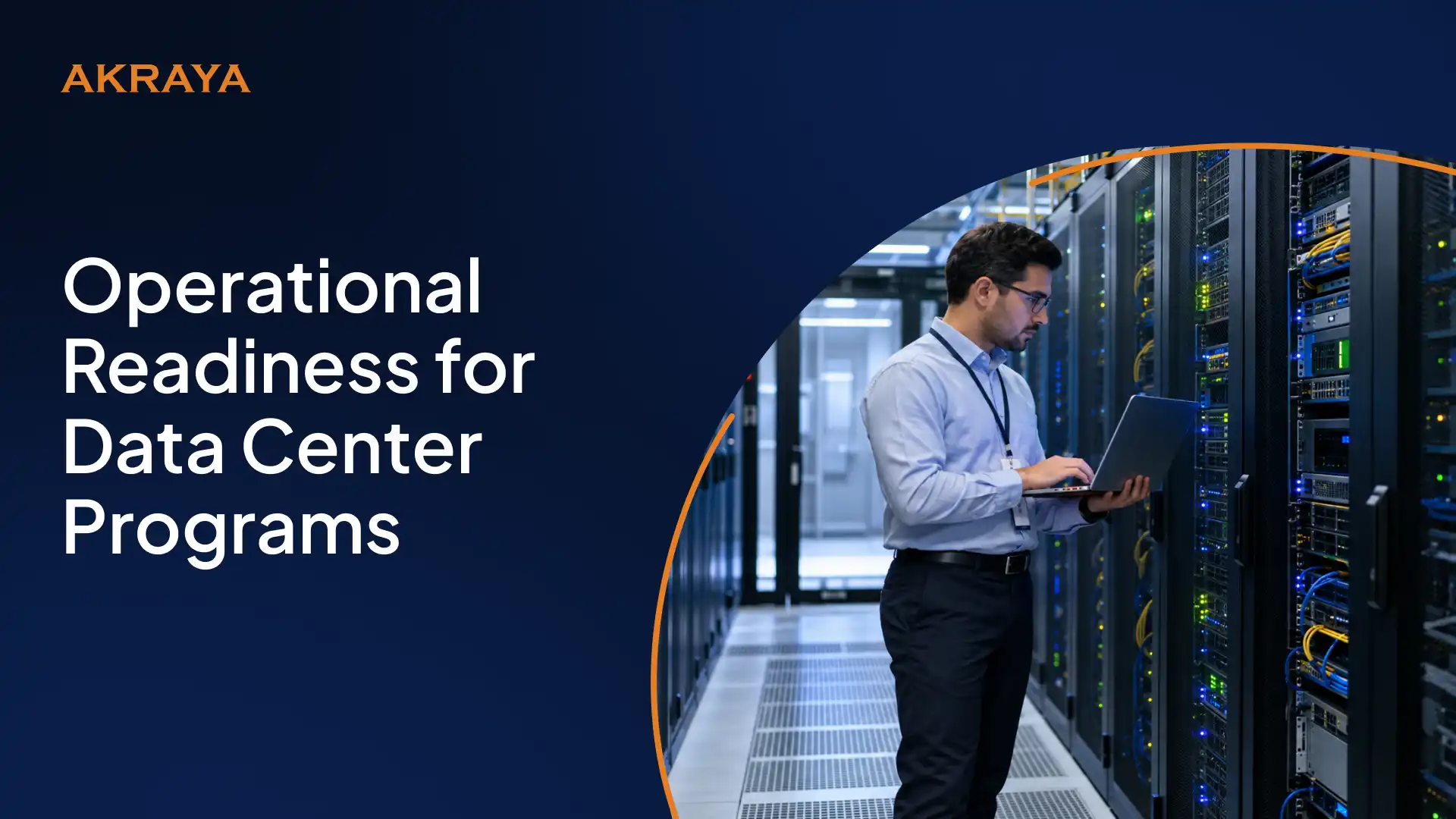 Operational Readiness for Data Center Programs: The 6 Capabilities That Improve Deployment Execution