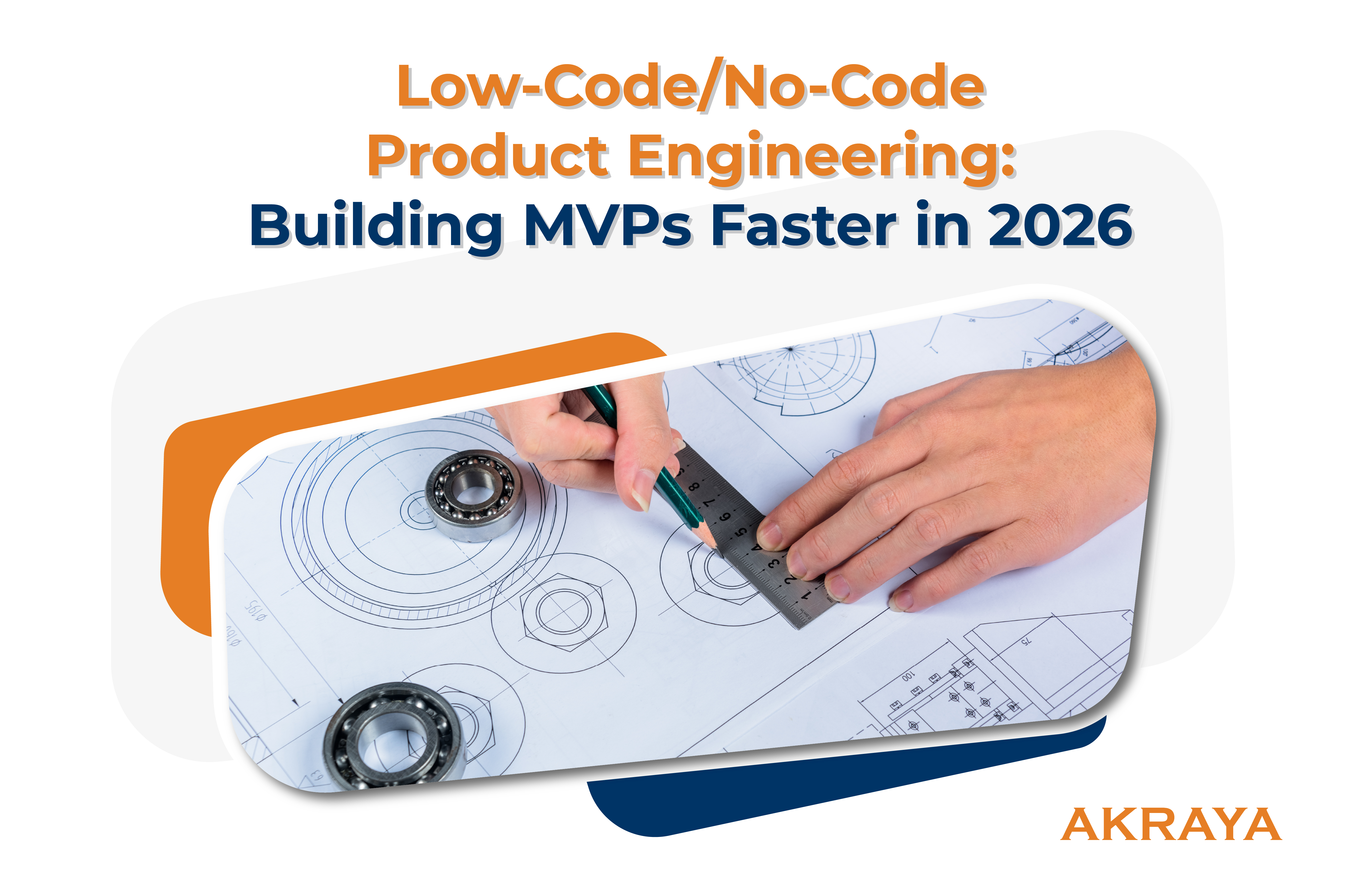 Low Code and No Code Product Engineering: Building MVPs Faster in 2026