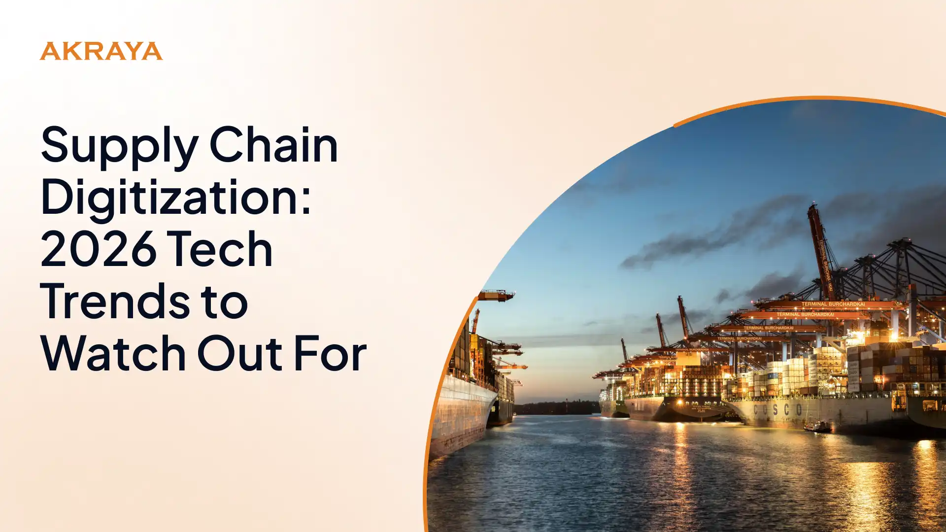 Supply Chain Digitization: 2026 Tech Trends to Watch Out For