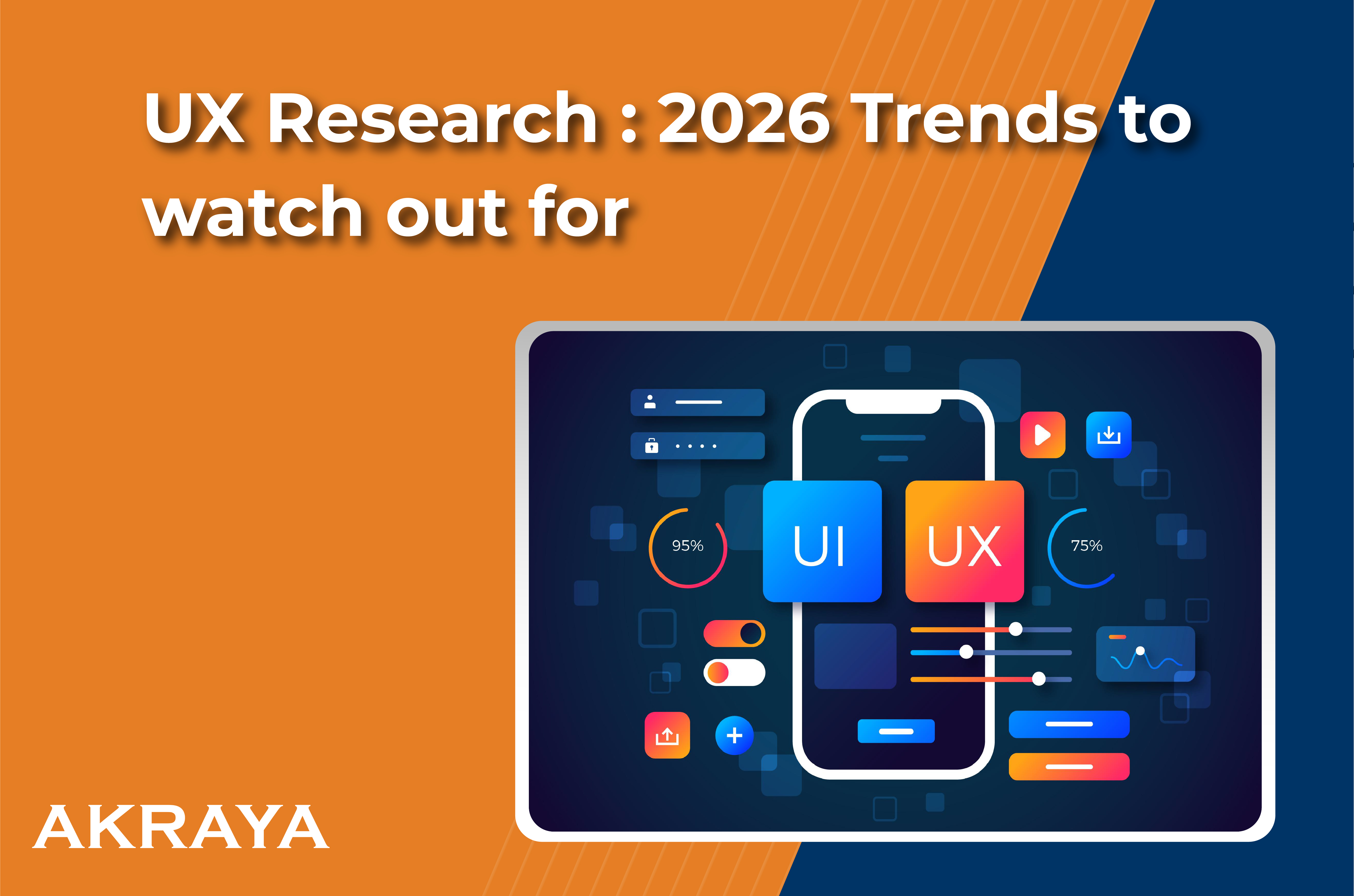 UX Research 2026: Trends to Watch Out For