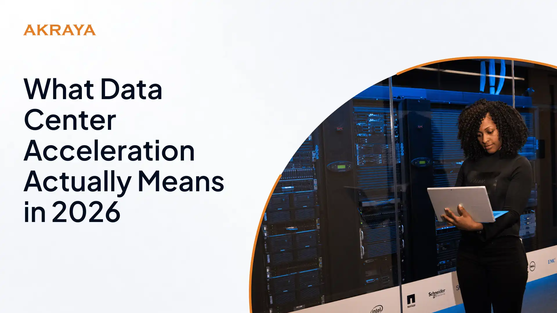 What Data Center Acceleration Actually Means in 2026 and Why It's More Than Just Faster Deployment
