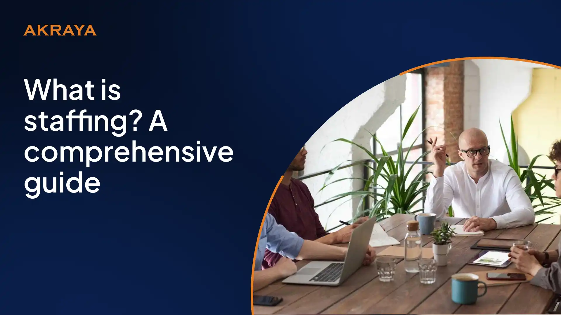 What is staffing? A comprehensive guide