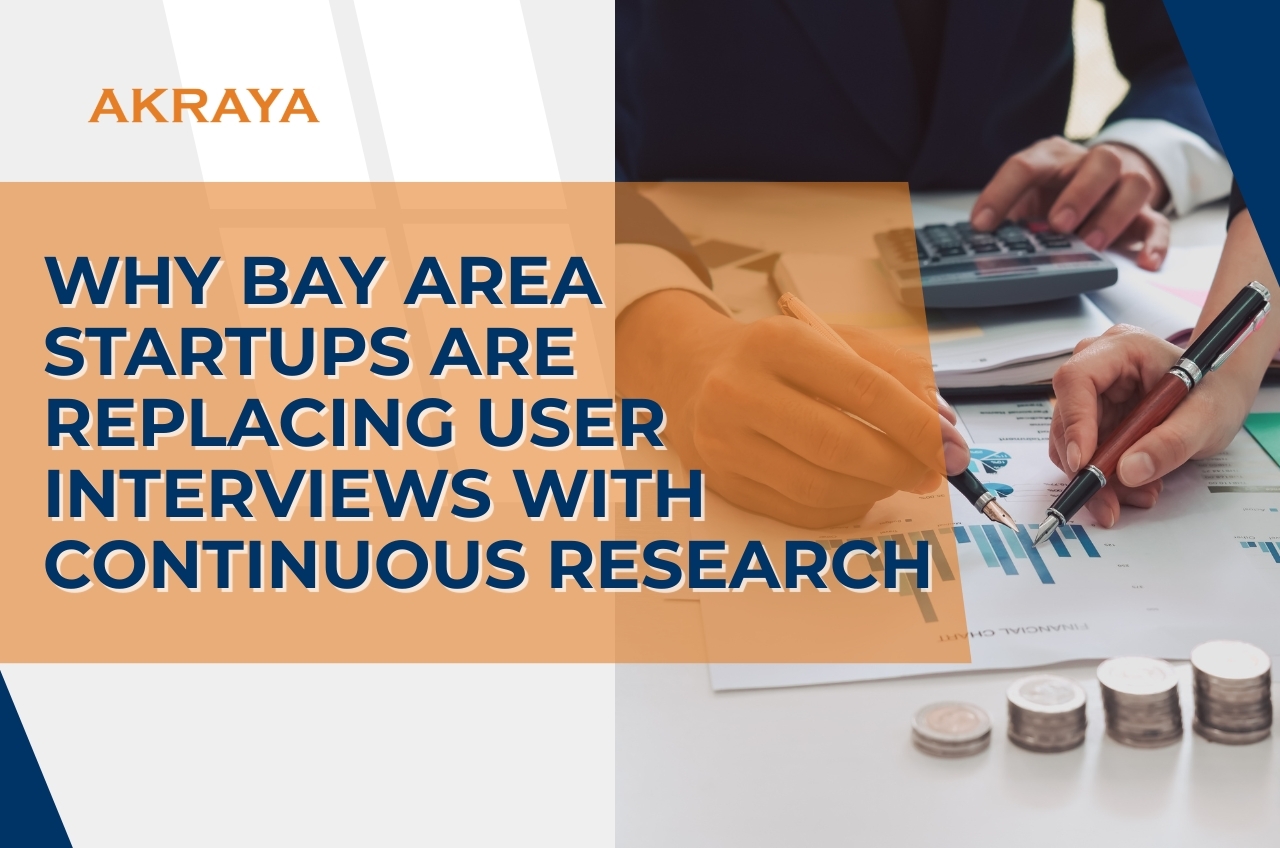 Why Bay Area Startups are Moving Beyond Traditional User Interviews with Continuous Research